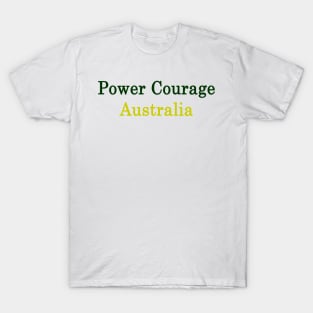 Power Courage Australia T-Shirt